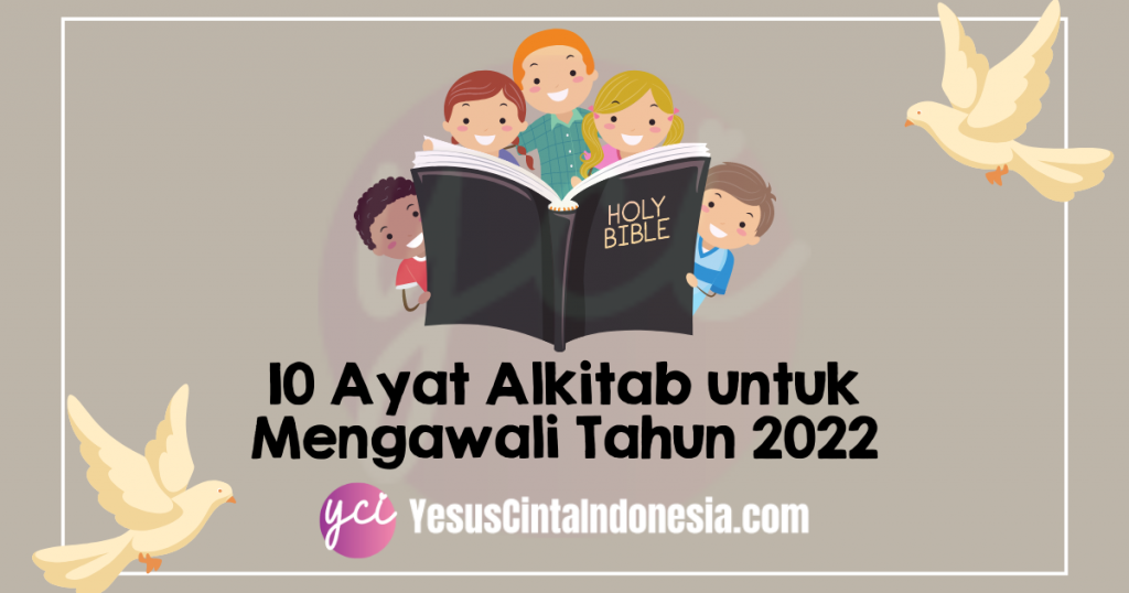 10 ayat alkitab untuk mengawali tahun 2022 by yesuscintaindonesia.com