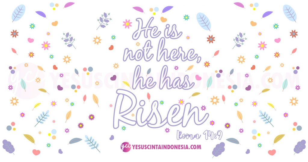 he-is-risen-1200x630-2-by-yesuscintaindonesia.com
